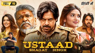 Ustaad Bhagat Singh Full Movie in Hindi Dubbed | Pawan Kalyan | Sakshi V | Sreeleela | South Movies