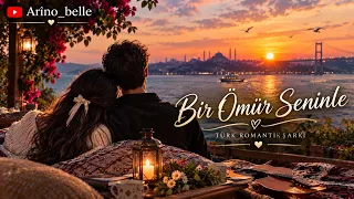 ❤️ Bir Ömür Seninle | Kalbe Dokunan Romantik Türkçe Aşk Şarkısı 🎶