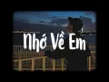 Download Lagu Nhớ Về Em (Lofi Ver.) - Quang Minh x MewMew / Tình đẹp đến mấy cũng đến lúc tàn rồi...