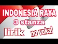 Download Lagu INDONESIA RAYA 3 STANZA // KARAOKE // LIRIK MP3