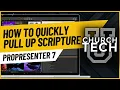 ProPresenter 7 Tutorial How to quickly pull up scripture