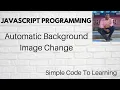 Automatic Background Image Change JavaScript Hindi