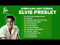 Download Lagu Kumpulan Lagu Terbaik Elvis Presley Enak Didengar, Tembang Kenangan