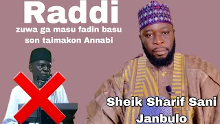 raddi zuwaga masu fadin basa bukatar taimakon annabi daga sheik sharif sani janbulo