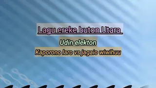 lagu ereke buton utara udin elekton kaporono laro vs jagaio wiwihuu