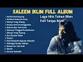 Download Lagu BEST OF THE BEST SALEEM IKLIM SLOW ROCK MALAYSIA 90 AN
