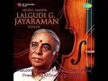 Download Lagu Vidwan Lalgudi G Jayaraman ~ Desh Raga Tillana