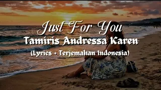 just for you tamiris andressa karen lyrics terjemahan indonesia