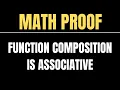 Proof that Function Composition is Associative