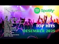 Lagu TOP HITS SPOTIFY 2025 | LAGU SANTAI SPOTIFY VIRAL 2025 | TOP HITS SPOTIFY DESEMBER 2025
