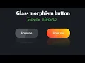 Glass morphism button Hover effects CSS animation