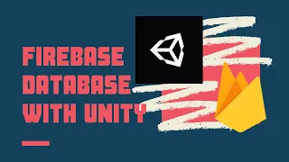 Unity Tutorial How to use Firebase Realtime Database