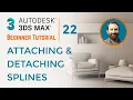 Attaching and Detaching Splines 3ds Max Tutorial