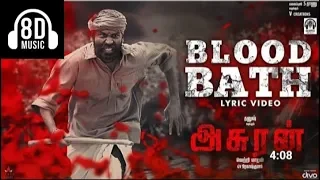 asuran movie blood bath 8d audio