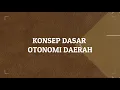 Download Lagu KONSEP DASAR OTONOMI DAERAH