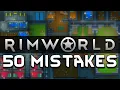 50 RimWorld Mistakes I Learnt After 5 000 Hours