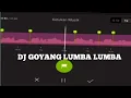 Download Lagu DJ GOYANG LUMBA LUMBA
