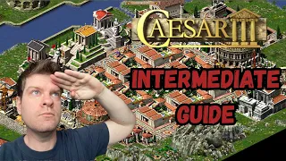 Caesar 3 INTERMEDIATE GUIDE