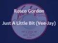 Rosco Gordon - Just A Little Bit (Vee-Jay)