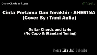 Download Cinta Pertama Dan Terakhir - Sherina - Cover By : Tami Aulia (Chords and Lyrics) MP3