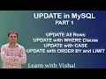 Update in MySQL WHERE Clause UPDATE All Rows UPDATE with ORDER BY and LIMIT MySQL