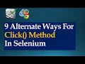9 Alternate Ways For Click Method In Selenium WebDriver