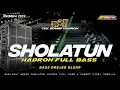 Lagu SHOLATUN HADROH BASS DREJEB X MBEROT MIDEL NGEPLAK‼️COCOK UNTUK CEK SOUND