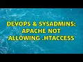 DevOps SysAdmins Apache not allowing htaccess 2 Solutions