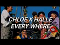 Chloe x Halle - Everywhere (Lyrics)