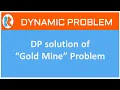 Dynamic Programming solution to Gold mine problem