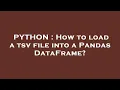PYTHON How to load a tsv file into a Pandas DataFrame