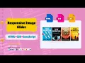How to Create a Responsive Image Slider Using HTML CSS JavaScript