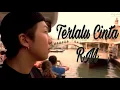 Download Lagu RM - Terlalu Cinta [FMV]