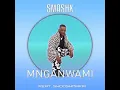 Download Lagu SmashX feat SwooshMafia - Mnganwami (official audio)