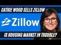 Cathie Wood Sells Zillow A Warning Signal for the Housing Market