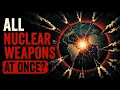 Detonating 12 000 Nuclear Bombs at the Same Time