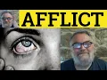 Afflict Meaning - Affliction Defined