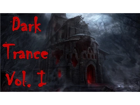 One Hour Mix of Obscure Dark Trance Music Vol. I
