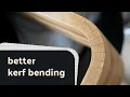A better way to do kerf bending