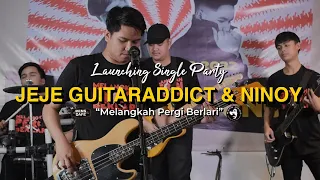 Download Launching Single Party (Jeje Guitaraddict \u0026 Ninoy - Melangkah Pergi Berlari) MP3