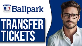 How To Transfer Tickets On MLB Ballpark App 2025 NEW UPDATE
