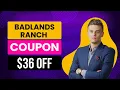 Badlands Ranch Coupon Code - Badland Ranch Discount Code