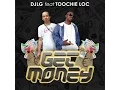Lagu DJLG feat. TOOCHIE LOC GET MONEY