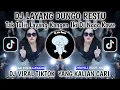 Download Lagu DJ TAK TULIS LAYANG KANGEN IKI DI NGGO KOWE VIRAL TIKTOK TERBARU 2025-LAYANG DUNGO RESTU 