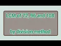 LCM of 72 96 and 108 by division method Learnmaths