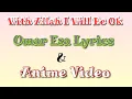 Download Lagu # With Allah I Will Be Ok # Omar Esa # Lyrics # Anime MP3