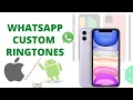 Lagu HOW TO SET CUSTOM WHATSAPP RING TONES TO IPHONE AND ANDROID