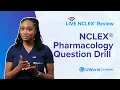 Live NCLEX Pharmacology Question Drill