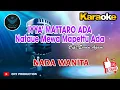 KARAOKE - IYYA' MATTARO ADA NATAUE MEWA MAPETTU ADA | NADA WANITA | Cipt.Erwin Agam