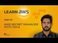 AWS Secret Manager example with Java Playlist Part 9